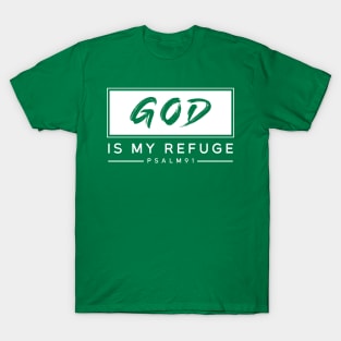 GOD IS MY REFUGE T-Shirt